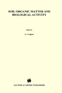 Soil Organic Matter and Biological Activity