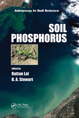 Soil Phosphorus - Lal, Rattan (Editor), and Stewart, B.A. (Editor)