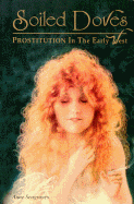 Soiled Doves: Prostitution in the Early West