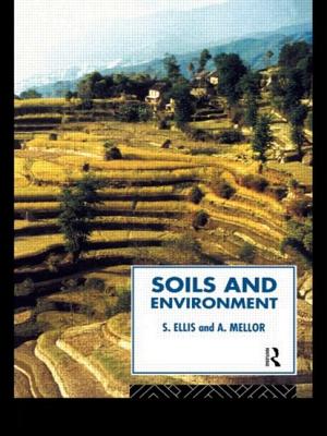 Soils and Environment - Ellis, Steve, and Mellor, Tony