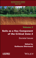 Soils as a Key Component of the Critical Zone 2: Societal Issues