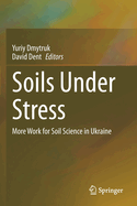 Soils Under Stress: More Work for Soil Science in Ukraine