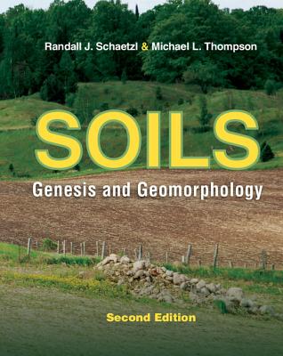 Soils - Schaetzl, Randall, and Thompson, Michael