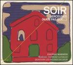 Soir: Berceuses (mais pas aue...)