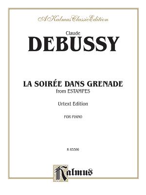 Soiree En Grenade (from Estampes) - Debussy, Claude (Composer)