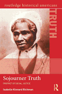 Sojourner Truth: Prophet of Social Justice