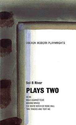 Sol B. River: Plays Two - River, Sol B., and Williams, Gee