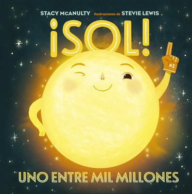 Sol! - McAnulty, Stacy, and Lewis, Stevie (Illustrator)