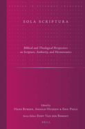 Sola Scriptura: Biblical and Theological Perspectives on Scripture, Authority, and Hermeneutics