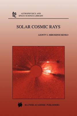 Solar Cosmic Rays - Miroshnichenko, L.I.