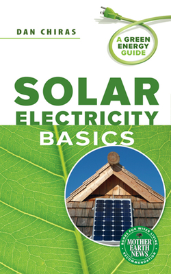 Solar Electricity Basics - Chiras, Dan