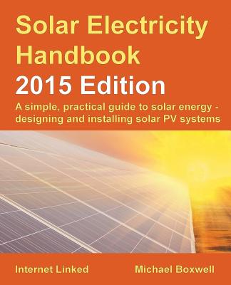 Solar Electricity Handbook - Boxwell, Michael