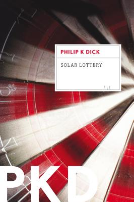 Solar Lottery - Dick, Philip K
