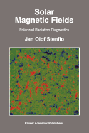 Solar Magnetic Fields: Polarized Radiation Diagnostics