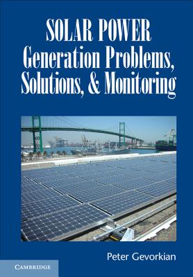 Solar Power Generation Problems, Solutions and Monitoring - Gevorkian, Peter, Dr.