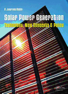 Solar Power Generation: Technology, New Concepts & Policy