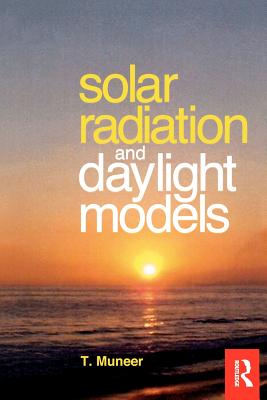 Solar Radiation and Daylight Models - Muneer, Tariq