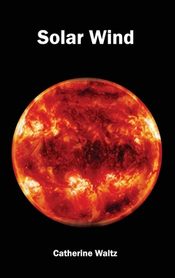 Solar Wind - Waltz, Catherine (Editor)