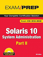 Solaris 10 System Administration Exam Prep: (Exam CX-310-202), Part II