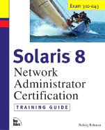 Solaris 8 Network Administrator Training Guide
