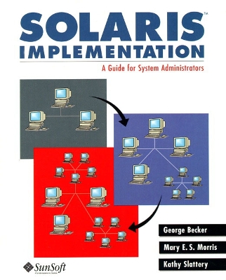 Solaris Implementation - Becker, George, and Slattery, Kathy, and Sunsoft Inc