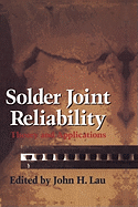 Solder Joint Reliability: Theory and Applications