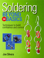 Soldering Beyond the Basics: Techniques to Build Confidence and Control