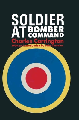 Soldier at bomber command - Carrington, Charles