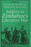Soldiers in Zimbabwe's Liberation War