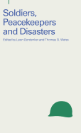 Soldiers, Peacekeepers & Disasters