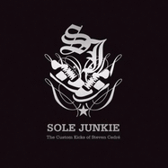 Sole Junkie: the Custom Kicks of Steven Cedre
