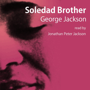 Soledad Brother: The Prison Letters of George Jackson