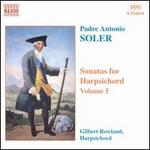 Soler: Sonatas for Harpsichord, Vol.5