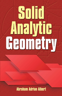 Solid Analytic Geometry - Albert, Abraham Adrian
