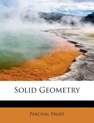 Solid Geometry - Frost, Percival