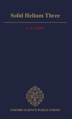 Solid Helium Three - Dobbs, E R