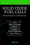 Solid Oxide Fuel Cells: Materials Properties and Performance