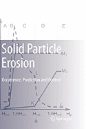 Solid Particle Erosion: Occurrence, Prediction and Control