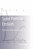 Solid Particle Erosion: Occurrence, Prediction and Control