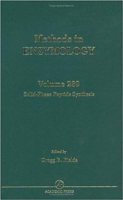 Solid-Phase Peptide Synthesis - Colowick, Sidney P, and Fields, Gregg B (Editor), and Simon, Melvin I (Editor)