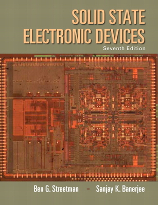 Solid State Electronic Devices - Streetman, Ben, and Banerjee, Sanjay