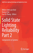 Solid State Lighting Reliability Part 2: Components to Systems