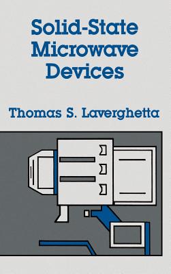 Solid-State Microwave Devices - Laverghetta, Thomas S (Preface by)