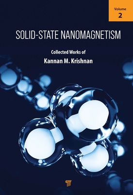 Solid-State Nanomagnetism: Volume 2 - Krishnan, Kannan M. (Editor)