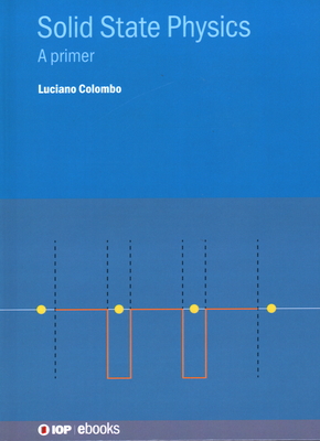 Solid State Physics: A Primer - Colombo, Luciano