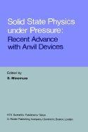 Solid State Physics Under Pressure: Recent Advances with Anvil Devices - Minomura, S (Editor)