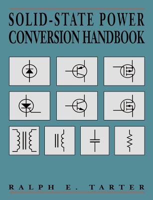 Solid-State Power Conversion Handbook - Tarter, Ralph E