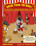 Solid, tiens-toi bien !: 11 patrons comportementaux en BD