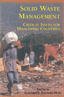 Solid Waste Management: Critical Issues for Developing Countries - Hope, Elizabeth (Editor)