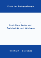 Solidarit�t Und Wohnen: Eine Feldstudie
